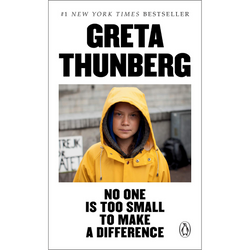 Greta Thunberg - No One is Too Small to Make a Difference
