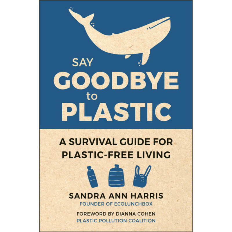 Sandra Ann Harris - Say Goodbye to Plastic